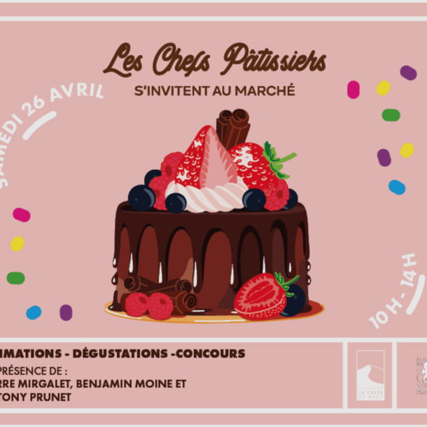 Nouveauté à La Teste de Buch : Les Chefs Pâtissiers s'invitent au Marché
